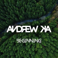 Andrew Ka - Beginning (extended)