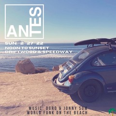 DGro x Jonny Sum at ANTES on the beach 2/27/22
