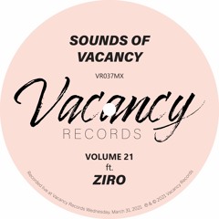 Sounds Of Vacancy Vol. 21 (ft. Ziro) [Live Mix]