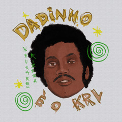 Dadinho É O Caralho! (Radio Edit)