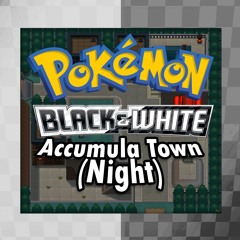 Pokémon Black & White - Accumula Town (Night Arrangement)