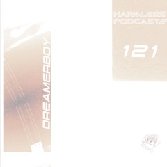 HRMLSS PODCAST SERIES 121 // dreamerboy