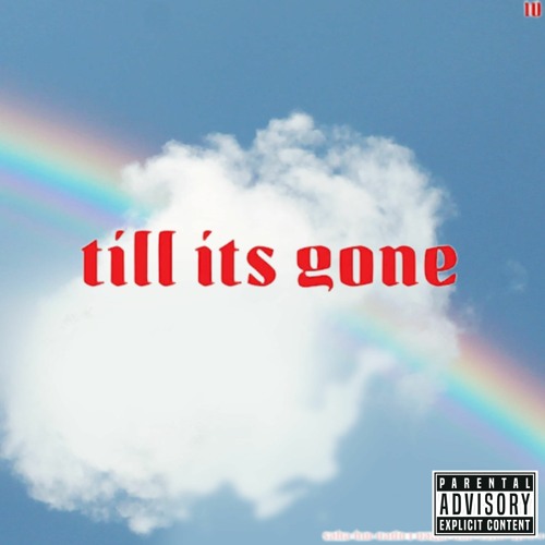 Till It's Gone (feat. DayDayDaRapper)