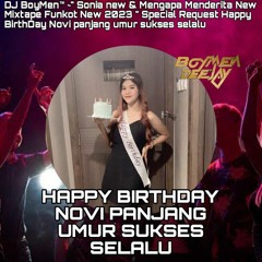 DJ BoyMen ~" Sonia New & Mengapa Menderita New Funkot New 2023 " SPECIAL REQ HBD NOVI SUKSES SELALU