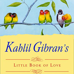 View EBOOK 💌 Kahlil Gibran's Little Book of Love by  Kahlil Gibran &  Neil Douglas-K