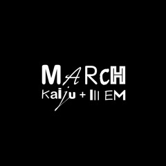 MARCH(feat.Ill EM)
