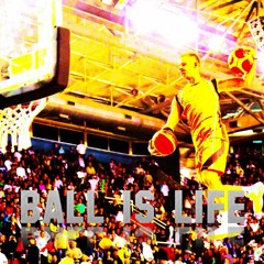 ball is life