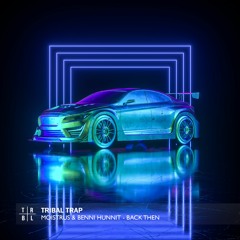 Moistrus & Benni Hunnit - Back Then