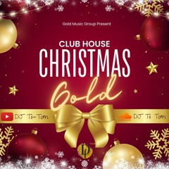 Club House Christmas By DJ Tii Tom