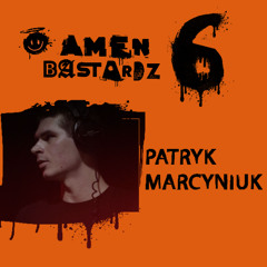 PATRYK MARCYNIUK - AMEN BASTARDZ 6 - KILLAH STAGE - 14.06.2027
