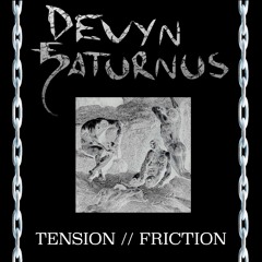TENSION // FRICTION