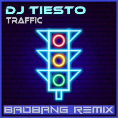 Traffic (BadBANG Remix)