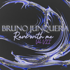 Rave With Me Vol. VII