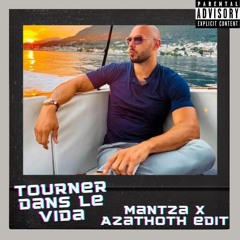 Tourner Dans Le Vida (MANTZA & Azathoth Edit)