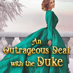 [FREE] KINDLE √ An Outrageous Deal with the Duke: A Historical Regency Romance Novel