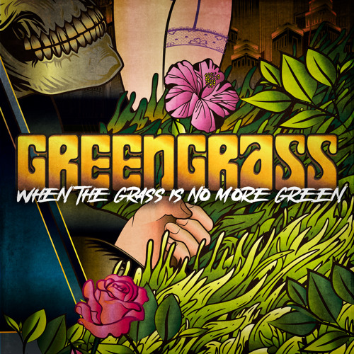 Stream When the Grass Is No More Green by Green Grass | Listen online ...