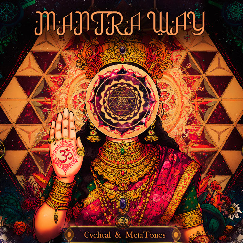 Cyclical & MetaTones - Mantra Way (360 Music Records)