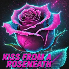 Kiss From A Roseneath