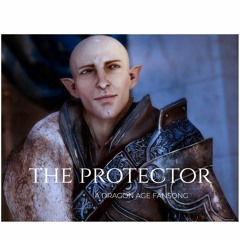 The Protector- A Dragon Age Fansong [DA:I]