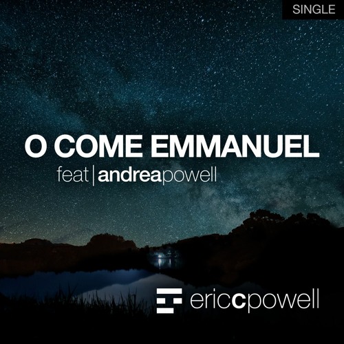 Eric C Powell O Come Emmanuel Marana Tha Mix By Eric C Powell