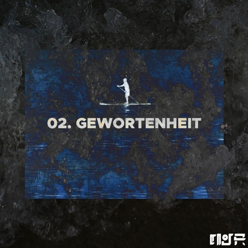 02 내던져진 (Gewortenheit)