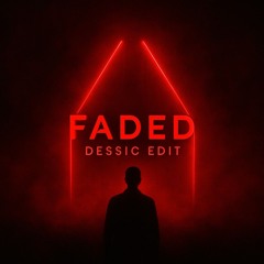ZHU - Faded (Dessic Edit)