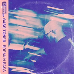 DM0004 - Bass Toner - Break'n Bass
