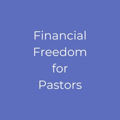 Financial Freedom for Pastors