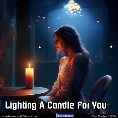 Lighting A Candle For You