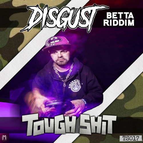 DISGUST - Betta Riddim (Free Download)