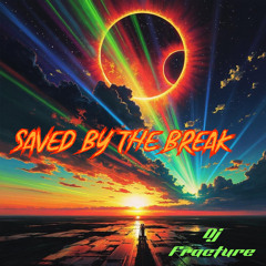 Saved by the Break