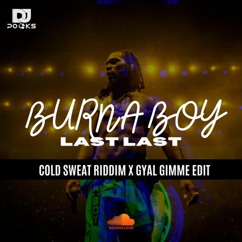 Burna Boy - Last Last Remix(Pocks Edit)