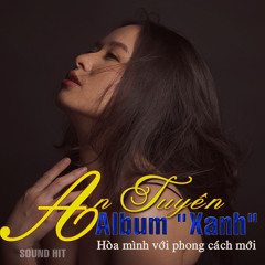 Cho Em Quên Tuổi Ngọc (feat. SOUND HIT)