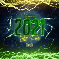 Zeus Presents - 2021 Edit Pack (30 Edits)