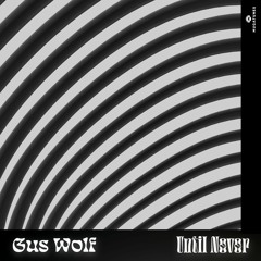 Gus Wolf - i won't sleep tonight (feat. Until Never)