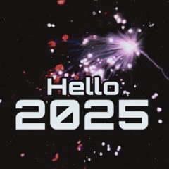Hello 2025
