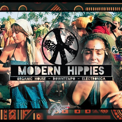 MODERN HIPPIES Mix vol.4 - DJ set mixed by JTSN - Organic House Downtempo Electronica Ethno Oriental