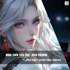 Bích Phương - Nâng Chén Tiêu Sầu ⌈Tuấn Kiệt Master Remix⌋ - Radio Mix