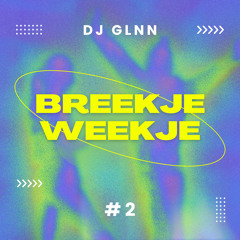 Breekje Weekje #2