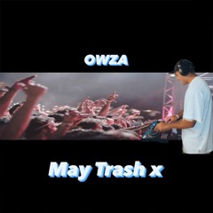 May Trash x