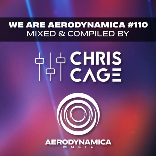 We Are Aerodynamica #110 (Mixed & Compiled by Chris Cage)