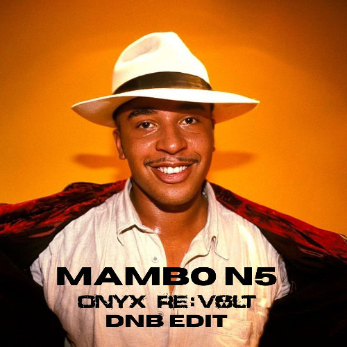 Mambo N5 (JACO ONYX & ONYX RE:VOLT DNB EDIT) [FREE DOWNLOAD]
