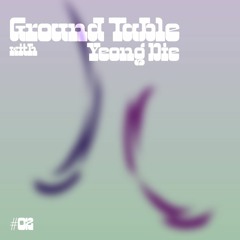 Ground Table #2 - Yeong Die (dubbed)