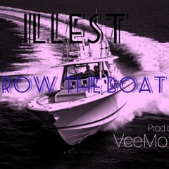 Illest - Row The Boat