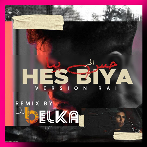 L7or - Hes Biya (Version Rai) DJ BELKA Remix 2020