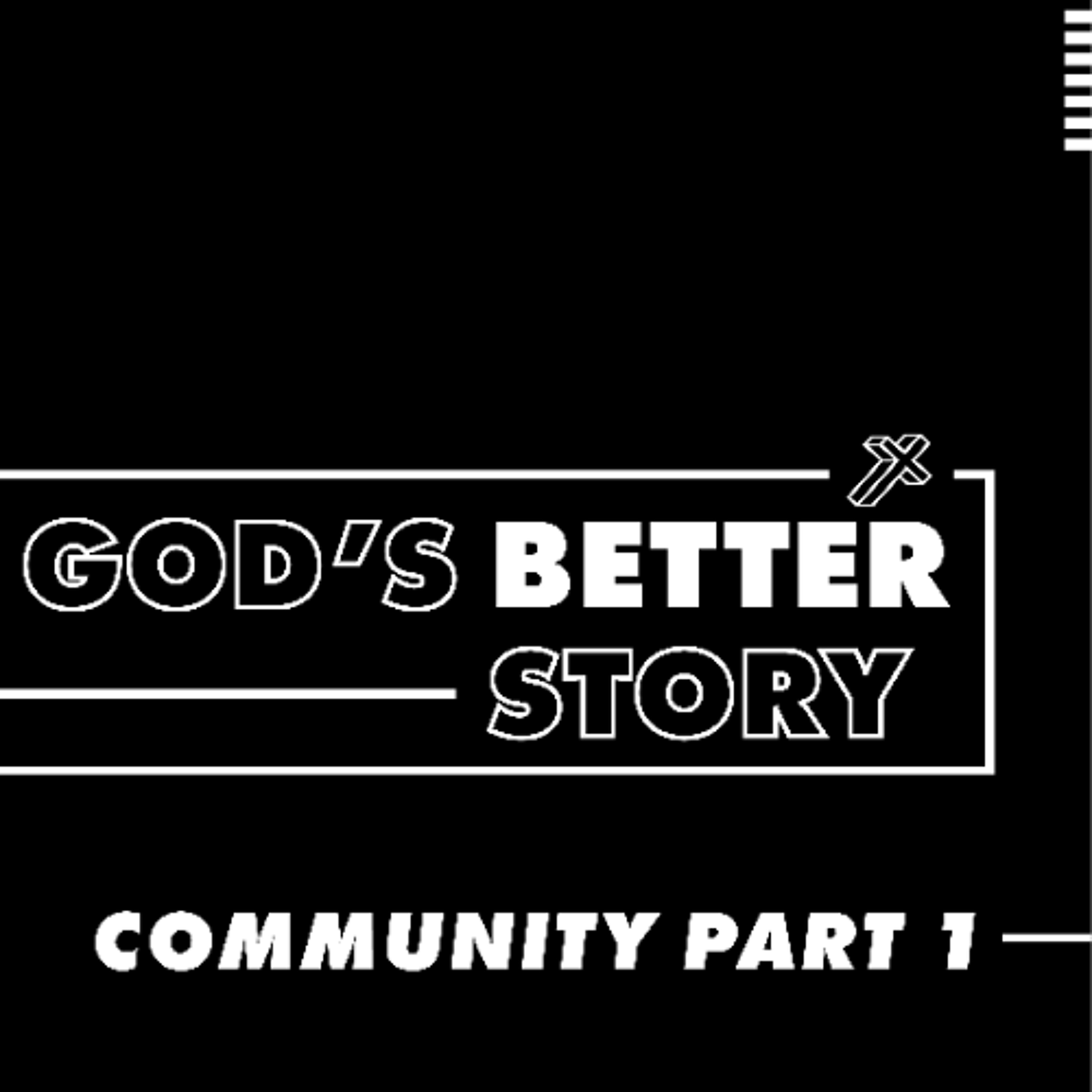 God's Better Story on Community - Part 1 – Simon Elliott episode artwork
