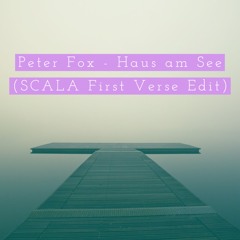 Peter Fox - Haus Am See (SCALA First Verse Edit)