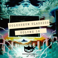 The Colosseum Classics Vol. 16 by The Raving Ninja / Dj Rob ST (Free DL & Tracklist in Description)