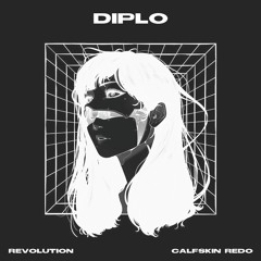 Diplo - Revolution (Calfkin Redo)