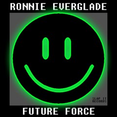 RONNIE EVERGLADE - Future Force